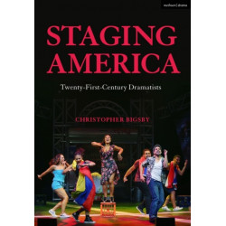 Staging America: Twenty-First-Century Dramatists