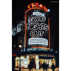 Good Nights Out: A History of Popular British Theatre Since the Second World War