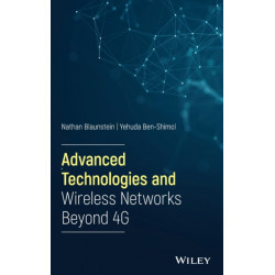 Advanced Technologies and Wireless Networks Beyond 4G