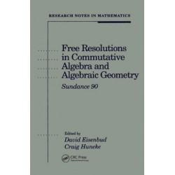 Free Resolutions in Commutative Algebra and Algebraic Geometry