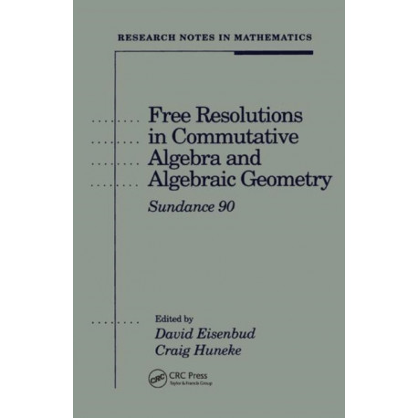 Free Resolutions in Commutative Algebra and Algebraic Geometry
