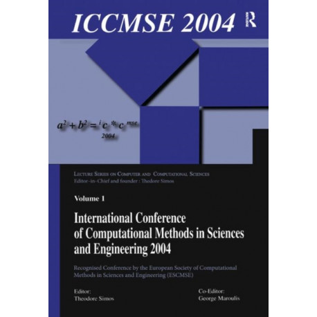 International Conference of Computational Methods in Sciences and Engineering (ICCMSE 2004)