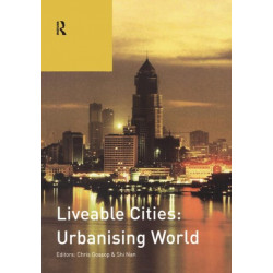 Liveable Cities: Urbanising World: ISOCARP 07