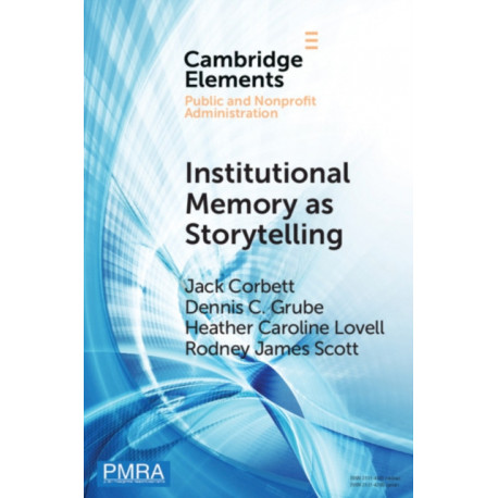 Institutional Memory as Storytelling: How Networked Government Remembers