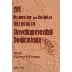 Molecular and Cellular Methods in Developmental Toxicology