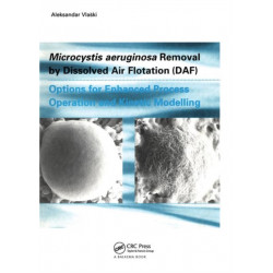 Microcystic Aeruginosa Removal by Dissolved Air Flotation (DAF): Options for Enhanced Process Operation and Kinetic Modelling
