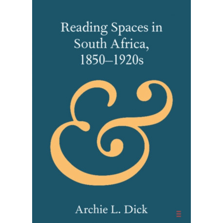 Reading Spaces in South Africa, 1850–1920s