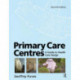 Primary Care Centres: A guide to health care design
