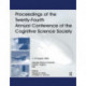 Proceedings of the Twenty-fourth Annual Conference of the Cognitive Science Society