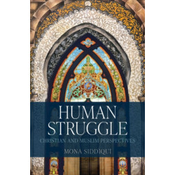 Human Struggle: Christian and Muslim Perspectives