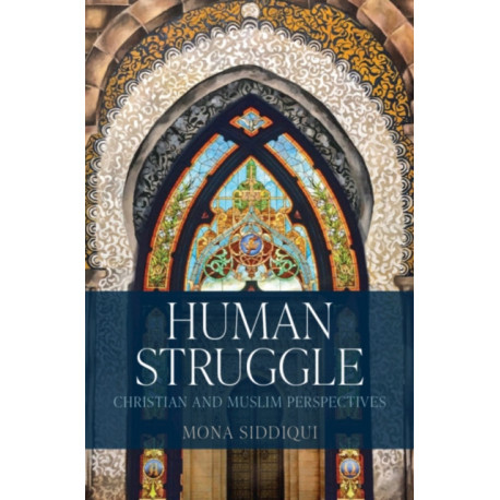 Human Struggle: Christian and Muslim Perspectives