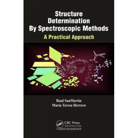 Structure Determination By Spectroscopic Methods: A Practical Approach
