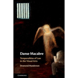 Danse Macabre: Temporalities of Law in the Visual Arts