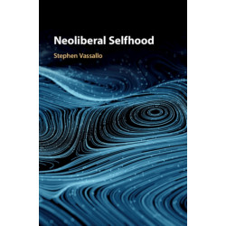 Neoliberal Selfhood
