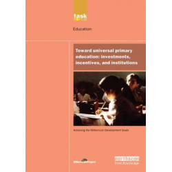 UN Millennium Development Library: Toward Universal Primary Education: Investments, Incentives and Institutions