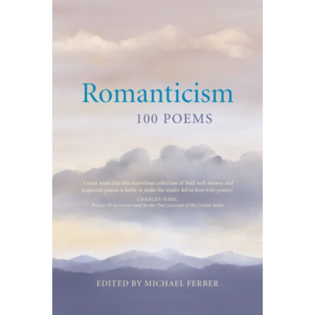 Romanticism: 100 Poems