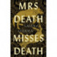 Mrs Death Misses Death