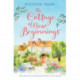The Cottage of New Beginnings: The perfect cosy and feel-good romance to curl up with
