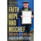 Faith, Hope and Mischief: Tiny acts of rebellion by an everyday activist