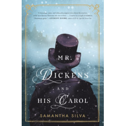 Mr. Dickens and His Carol: A Novel