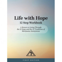 Life With Hope 12 Step Workbook