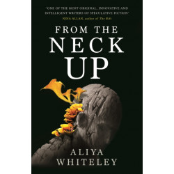 From the Neck Up and Other Stories