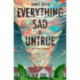 Everything Sad Is Untrue