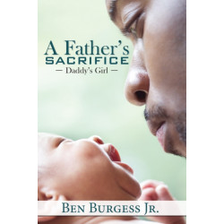 A Father's Sacrifice: Daddy's Girl