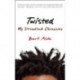Twisted: My Dreadlock Chronicles