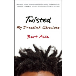 Twisted: My Dreadlock Chronicles