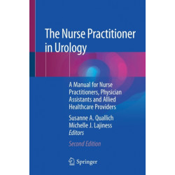 The Nurse Practitioner in Urology: A Manual for Nurse Practitioners, Physician Assistants and Allied Healthcare Providers