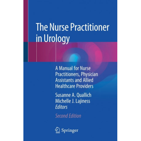 The Nurse Practitioner in Urology: A Manual for Nurse Practitioners, Physician Assistants and Allied Healthcare Providers