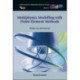 Multiphysics Modeling With Finite Element Methods