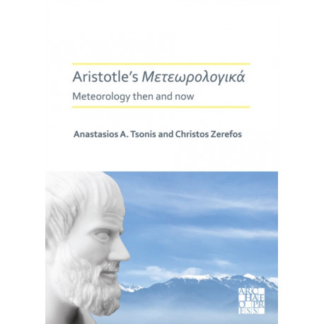 Aristotle’s Meteorologica: Meteorology Then and Now