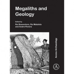 Megaliths and Geology: Megalitos e Geologia: MEGA-TALKS 2: 19-20 November 2015 (Redondo, Portugal)