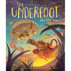 The Underfoot Vol. 2: Into the Sun