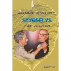 Skyggelys: og lidt om min mor