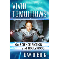 Vivid Tomorrows: On Science Fiction and Hollywood