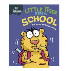 Experiences Matter: Little Tiger Starts School