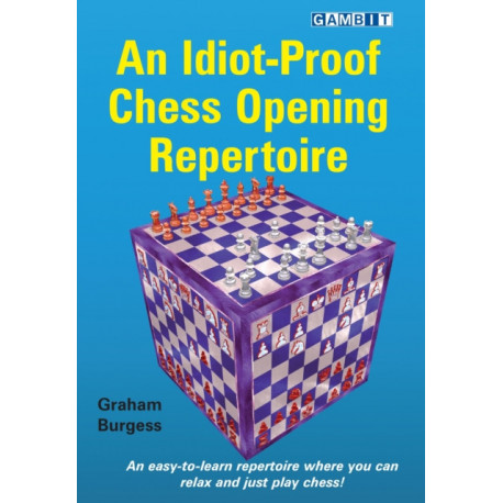An Idiot-Proof Chess Opening Repertoire