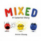 Mixed: A Colorful Story: A Colorful Story
