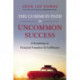 The Common Path to Uncommon Success: A Roadmap to Financial Freedom and Fulfillment