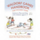 Waldorf Games Handbook for the Early Years – Games to Play & Sing with Children aged 3 to 7: 142 Counting, Finger, Beanbag, Circle, Clapping, Skipping, Water, Singing, and Rainy Day Games