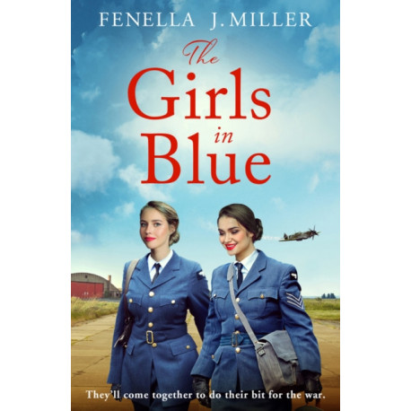 The Girls in Blue: A romantic and compelling historical saga