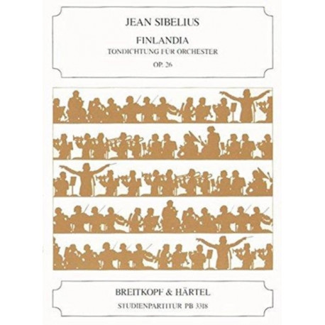 FINLANDIA OP26 TONE POEM FOR ORCHESTRA S