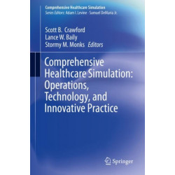 Comprehensive Healthcare Simulation:  Operations, Technology, and Innovative Practice