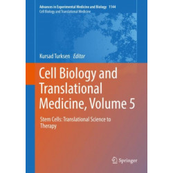 Cell Biology and Translational Medicine, Volume 5: Stem Cells: Translational Science to Therapy