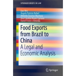 Food Exports from Brazil to China: A Legal and Economic Analysis