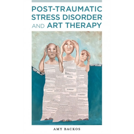 Post-Traumatic Stress Disorder and Art Therapy