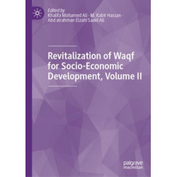 Revitalization of Waqf for Socio-Economic Development, Volume II